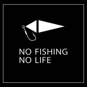 No Fishing No Life